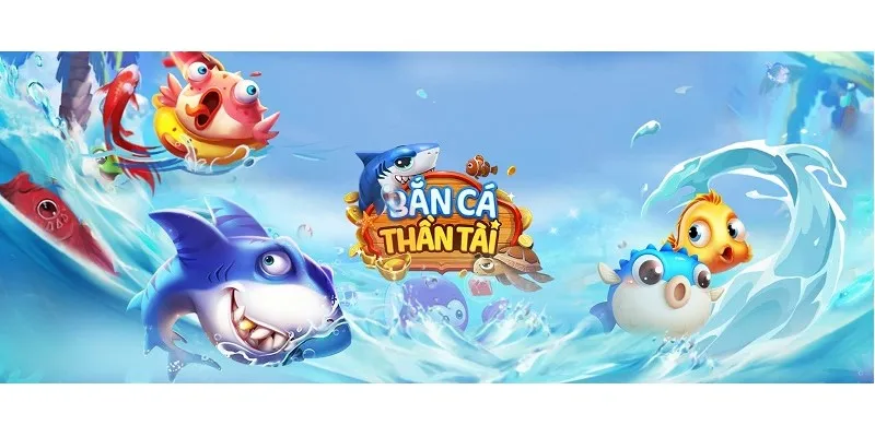 Bắn Cá Thần Tài